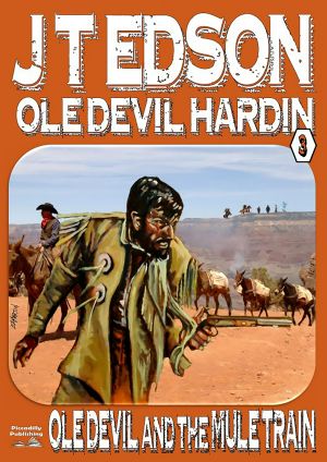 [Ole Devil 03] • Ole Devil and the Mule Train (An Ole Devil Western Book 3)